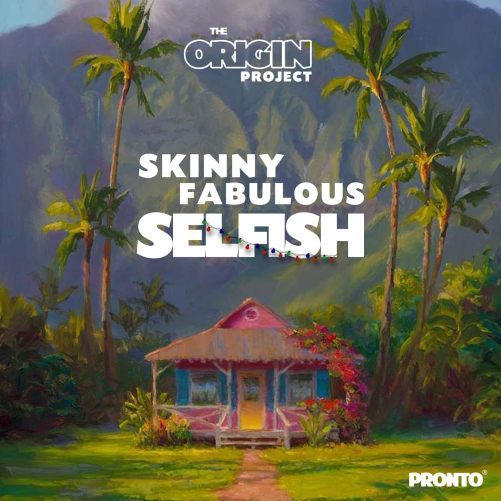 Selfish by Skinny Fabulous