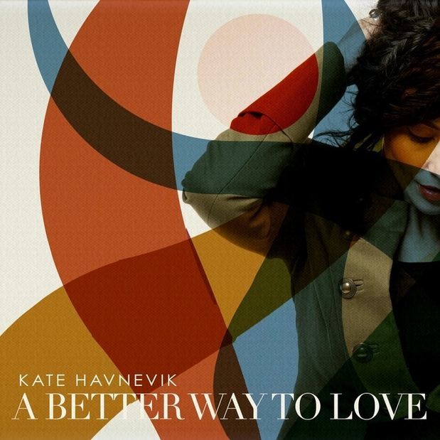 Album cover art for "A Better Way To Love" by Kate Havnevik