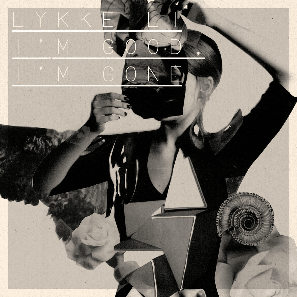 Album cover art for "I'm Good, I'm Gone" by Lykke Li