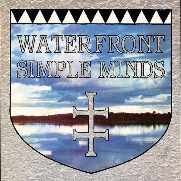 Waterfront by Simple Minds