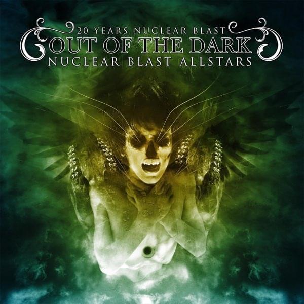 Cover image for Out of the Dark: 20 Years Nuclear Blast (America Version)