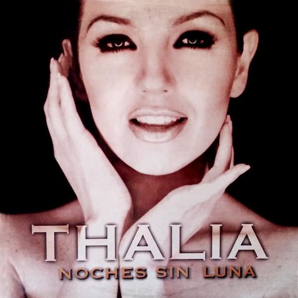 Album cover art for "Noches Sin Luna" by Thalía