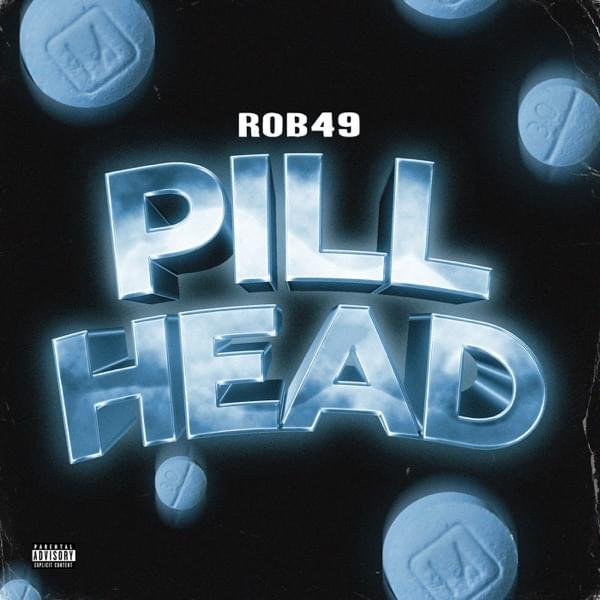 Album cover art for "Pill Head" by Rob49