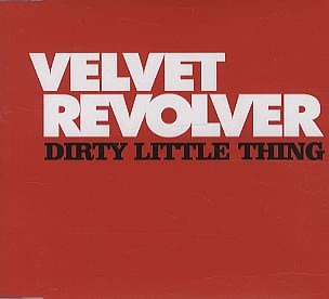 Dirty Little Thing by Velvet Revolver