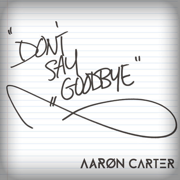 Album cover art for "Don’t Say Goodbye" by Aaron Carter