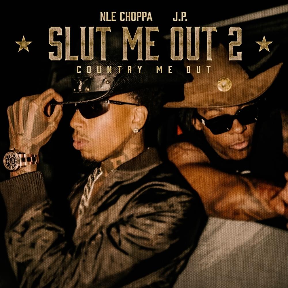 Album cover art for "SLUT ME OUT 2 (COUNTRY ME OUT)" by NLE Choppa