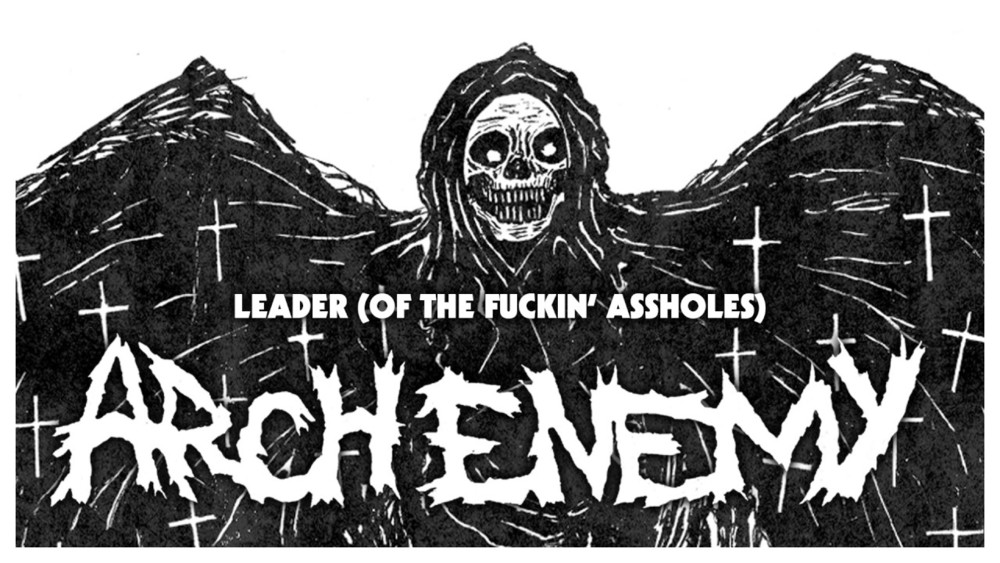 Album cover art for "The Leader (Of the Fuckin’ Assholes)" by Arch Enemy