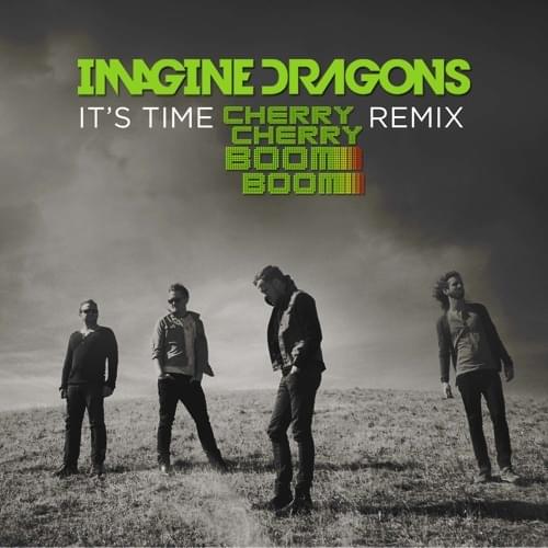 Album cover art for "It’s Time (Cherry Cherry Boom Boom Remix)" by Imagine Dragons
