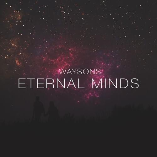 Album cover art for "Eternal Minds" by Waysons