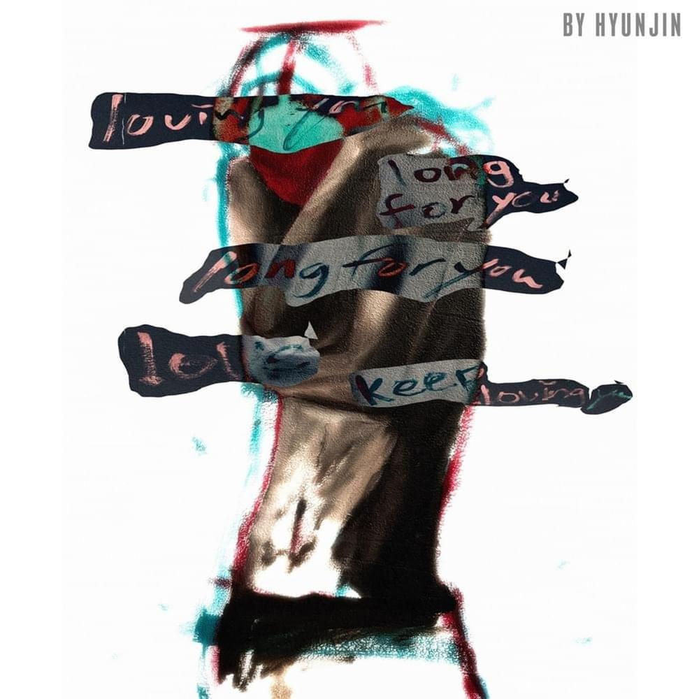 long for you by HYUNJIN