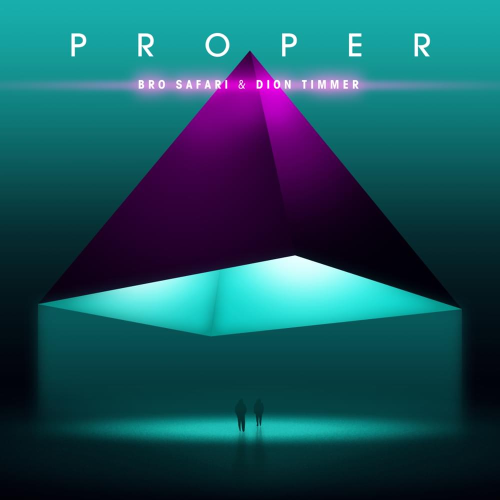 Proper by Bro Safari