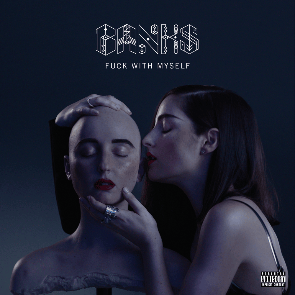 Fuck with Myself by BANKS