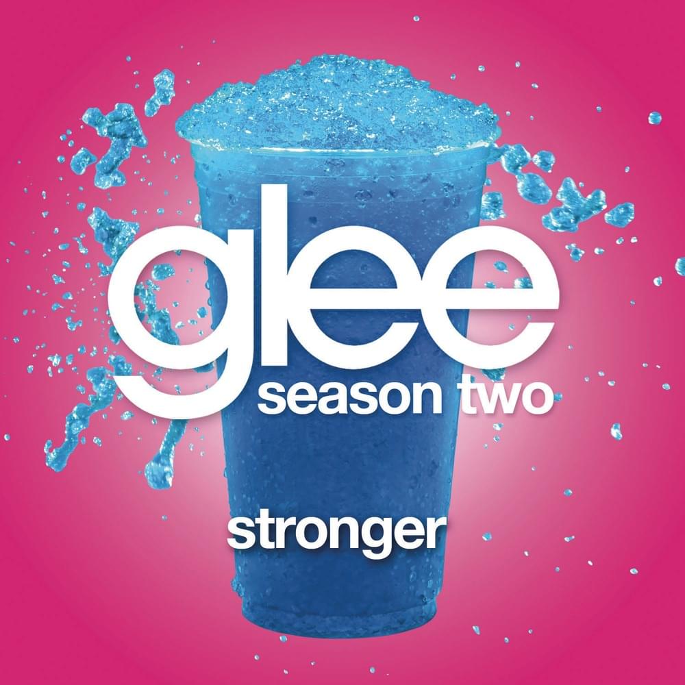 Album cover art for "Stronger" by Glee Cast
