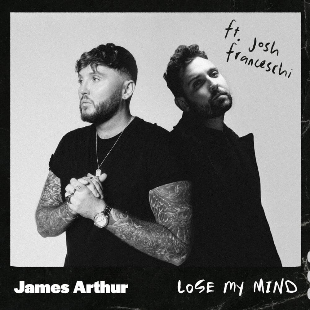 Album cover art for "Lose My Mind" by James Arthur & Josh Franceschi