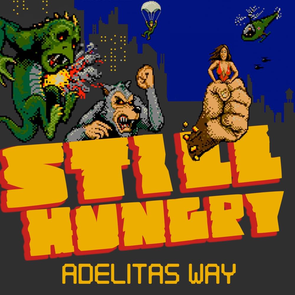Still Hungry by Adelitas Way
