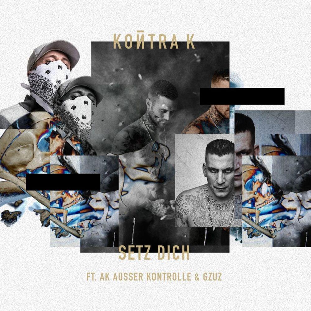 Album cover art for "Setz dich" by Kontra K & AK AUSSERKONTROLLE & Gzuz