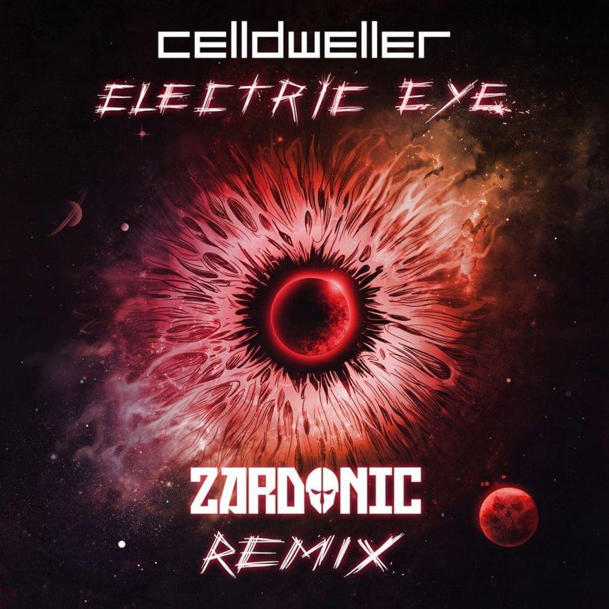Album cover art for "Electric Eye [Zardonic Remix]" by Celldweller
