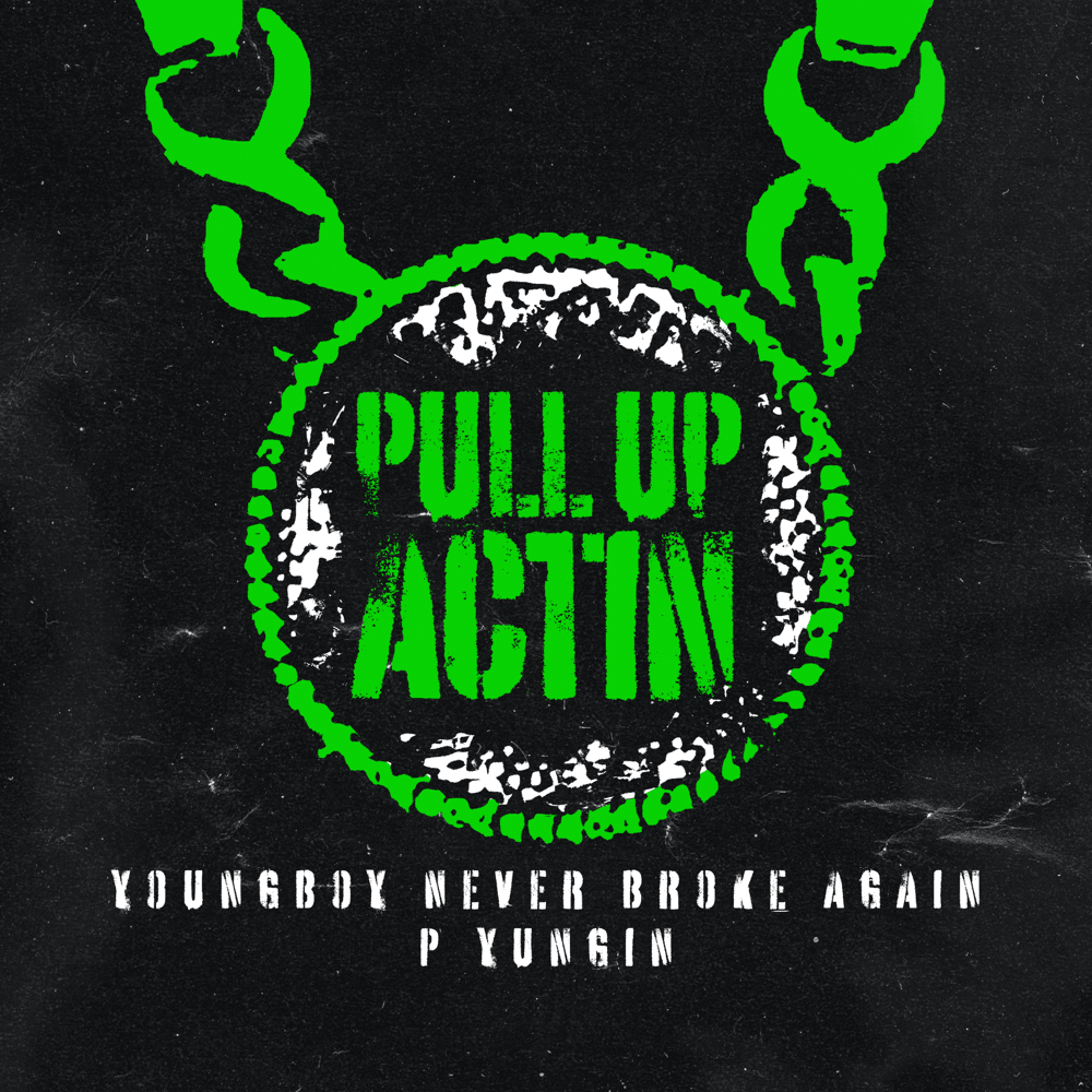 Pull Up Actin by Never Broke Again