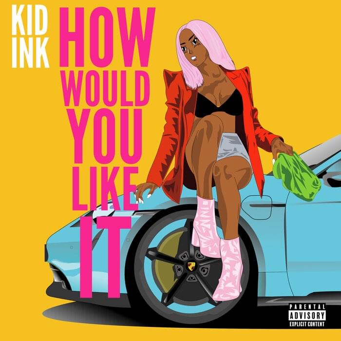 Album cover art for "How Would You Like It" by Kid Ink