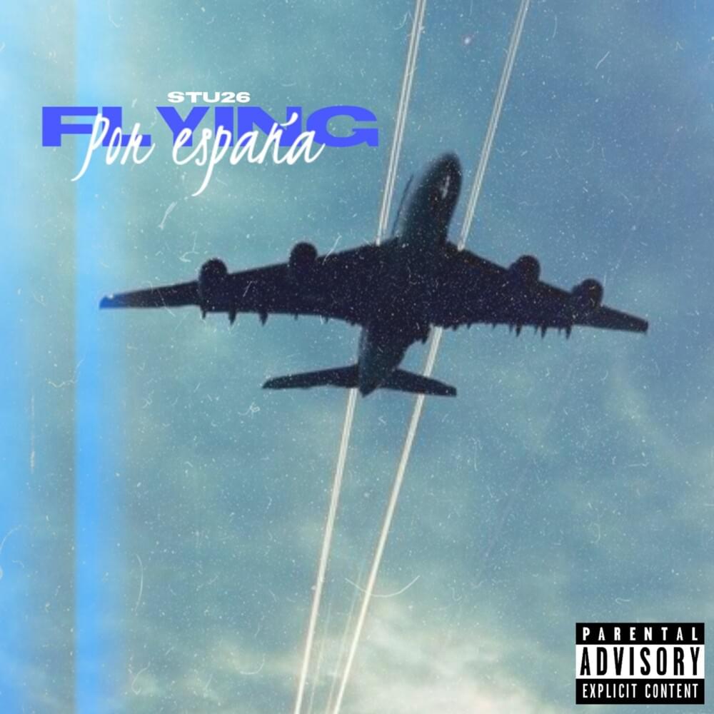 Album cover art for "FLYIN POR ESPAÑA" by Stu26