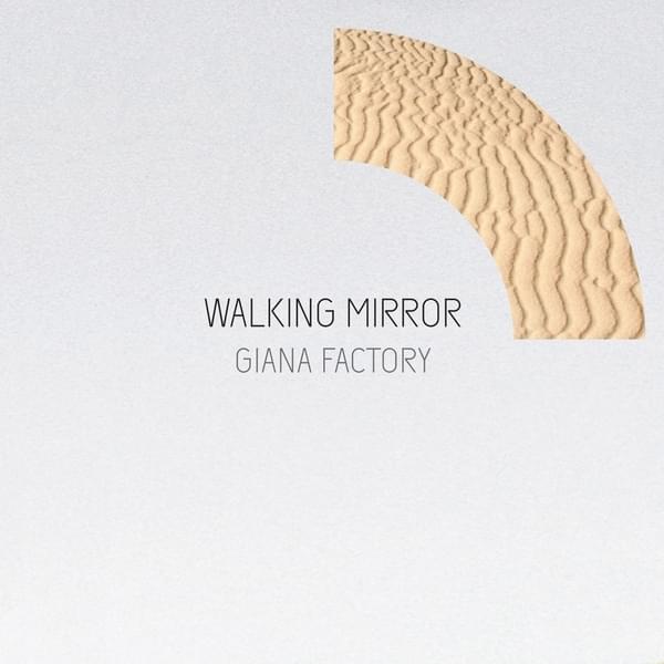 Album cover art for "Walking Mirror" by Giana Factory