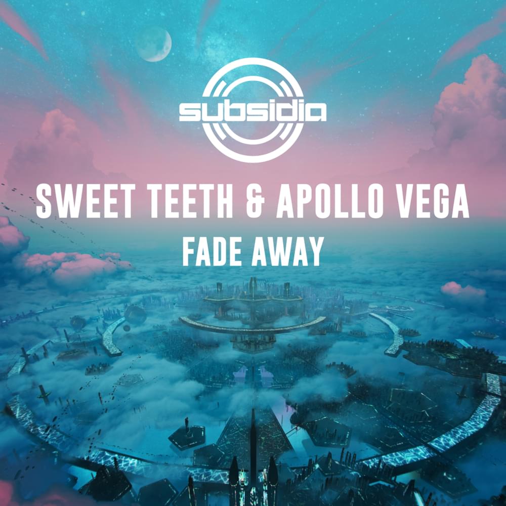 Fade Away by Sweet Teeth
