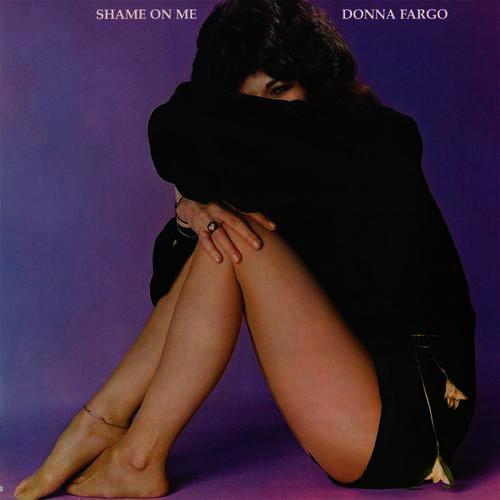 Shame On Me by Donna Fargo