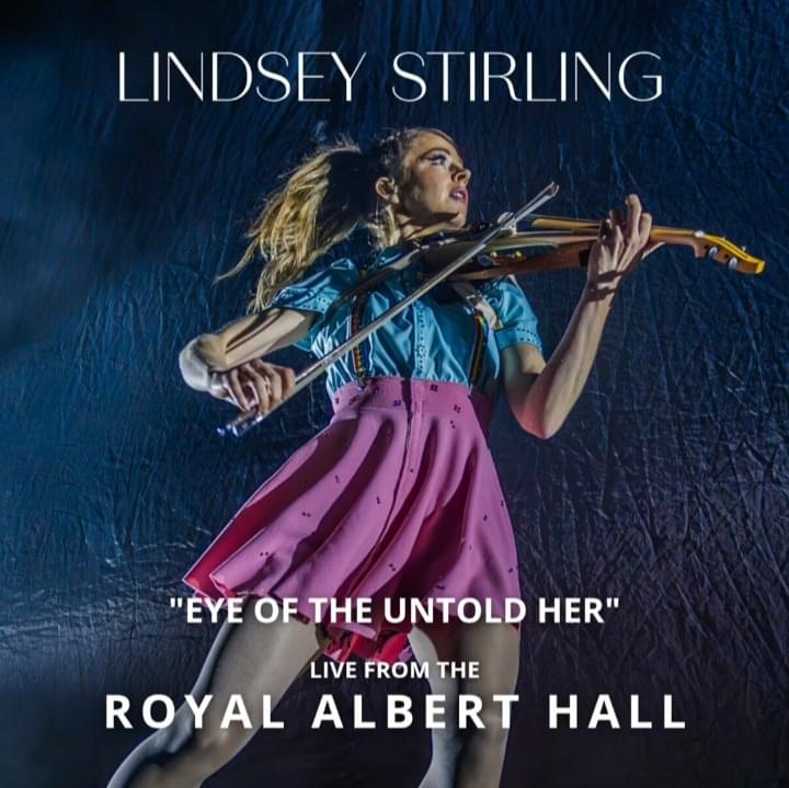 Album cover art for "Eye Of The Untold Her (Live From The Albert Hall)" by Lindsey Stirling