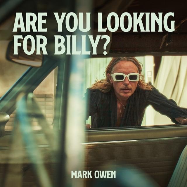 Album cover art for "Are You Looking for Billy?" by Mark Owen
