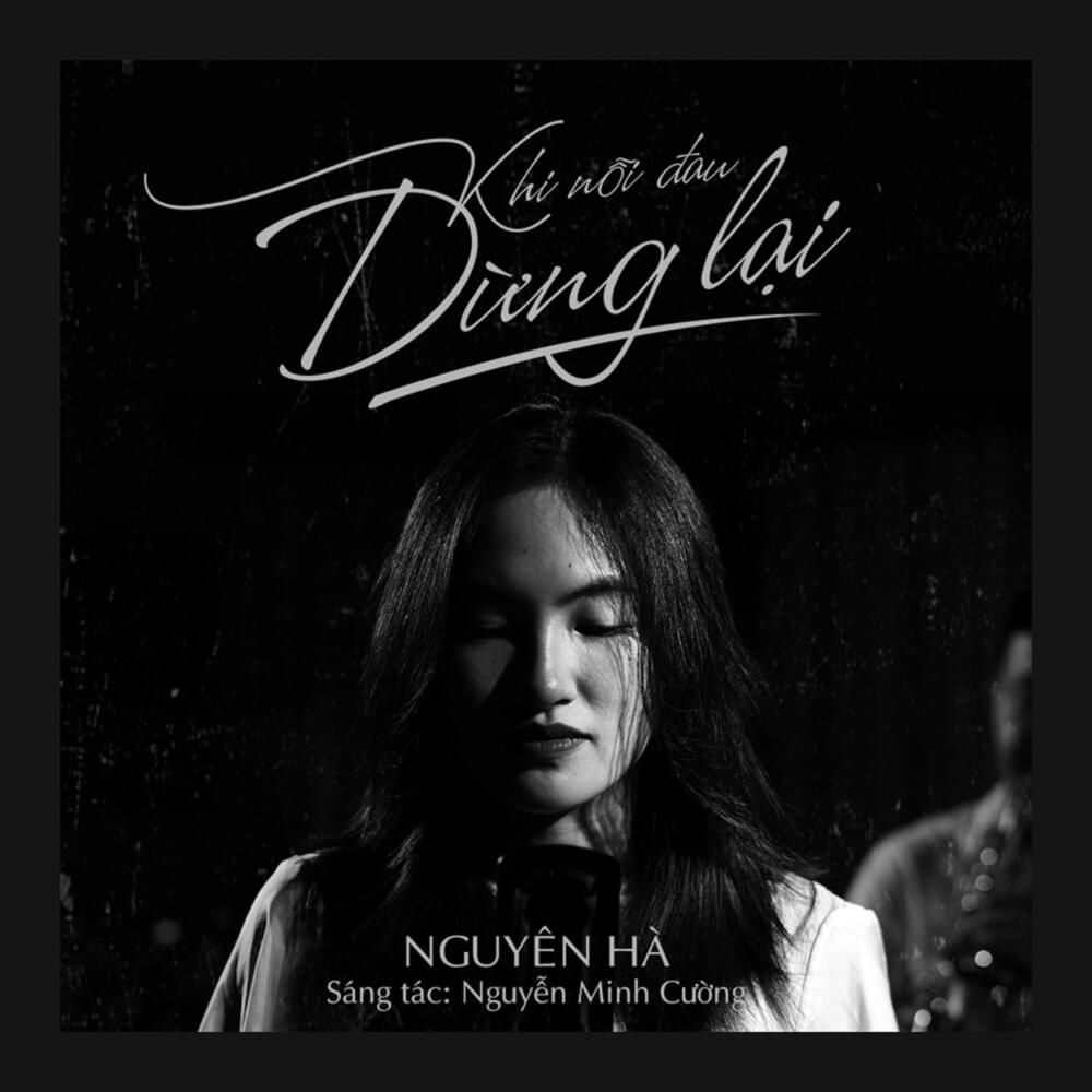 Album cover art for "Khi Nỗi Đau Dừng Lại" by Nguyên Hà