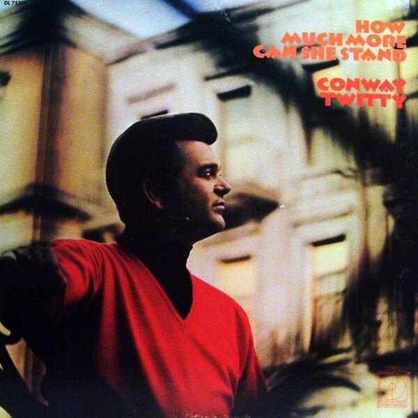 Album cover art for "How Much More Can She Stand" by Conway Twitty