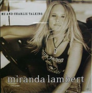 Album cover art for "Me And Charlie Talking" by Miranda Lambert