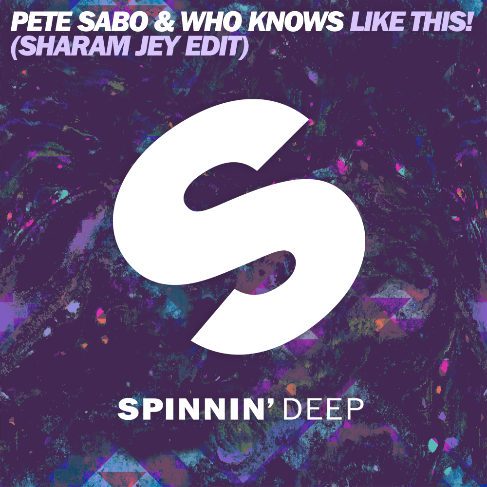 Album cover art for "Like This! (Sharam Jey Edit)" by Pete Sabo & Who Knows