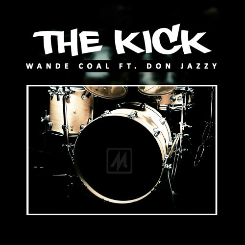 Album cover art for "The Kick" by Wande Coal & Don Jazzy