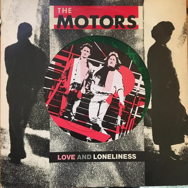 Love and Loneliness by The Motors