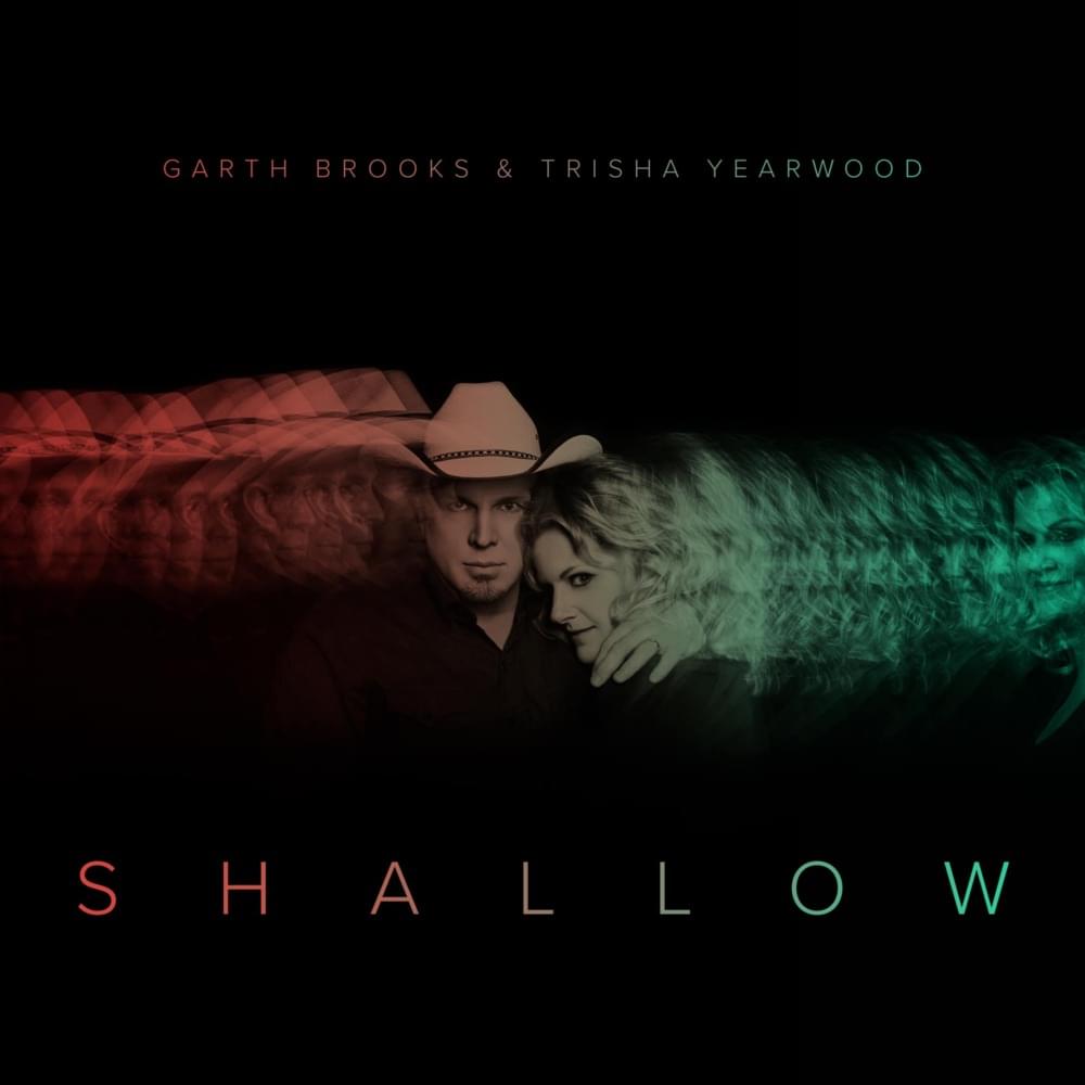 Album cover art for "Shallow (The Duet With Garth Brooks)" by Trisha Yearwood & Garth Brooks