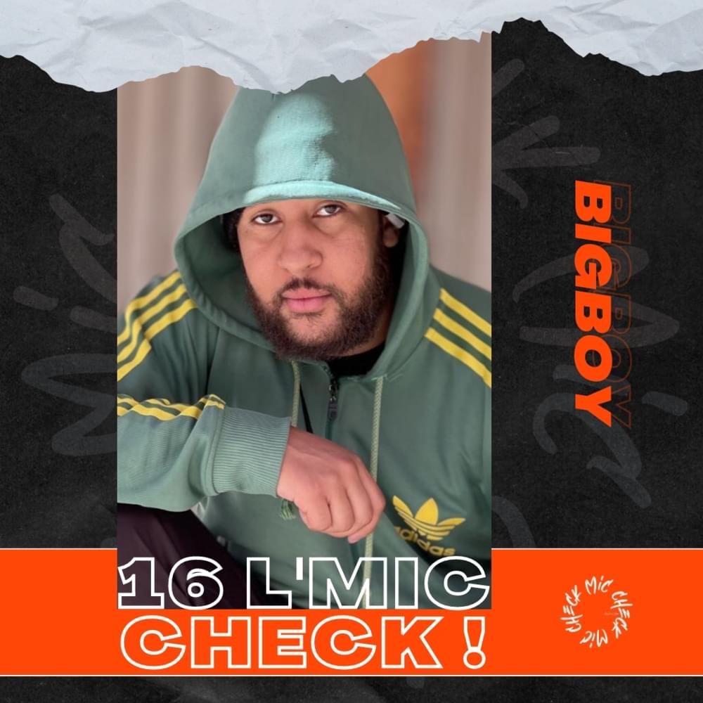 Album cover art for "BIGBOY - 16 l’Mic Check" by BIGBOY GRM