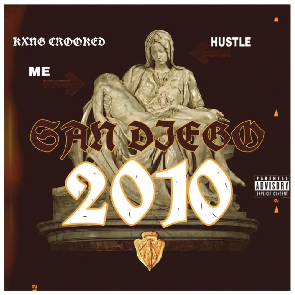 Album cover art for "San Diego 2010" by KXNG Crooked