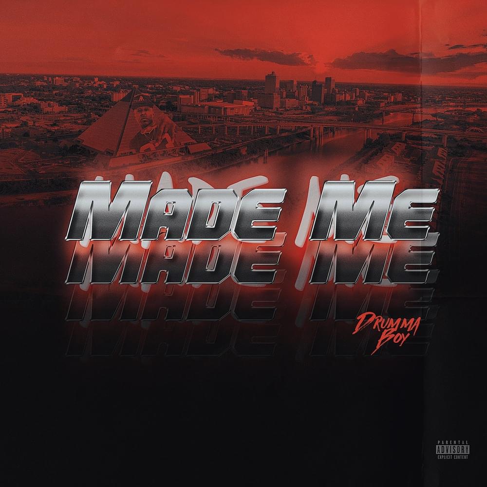 Album cover art for "Made Me" by Drumma Boy