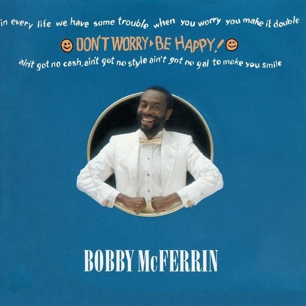 Album cover art for "Don’t Worry, Be Happy" by Bobby McFerrin