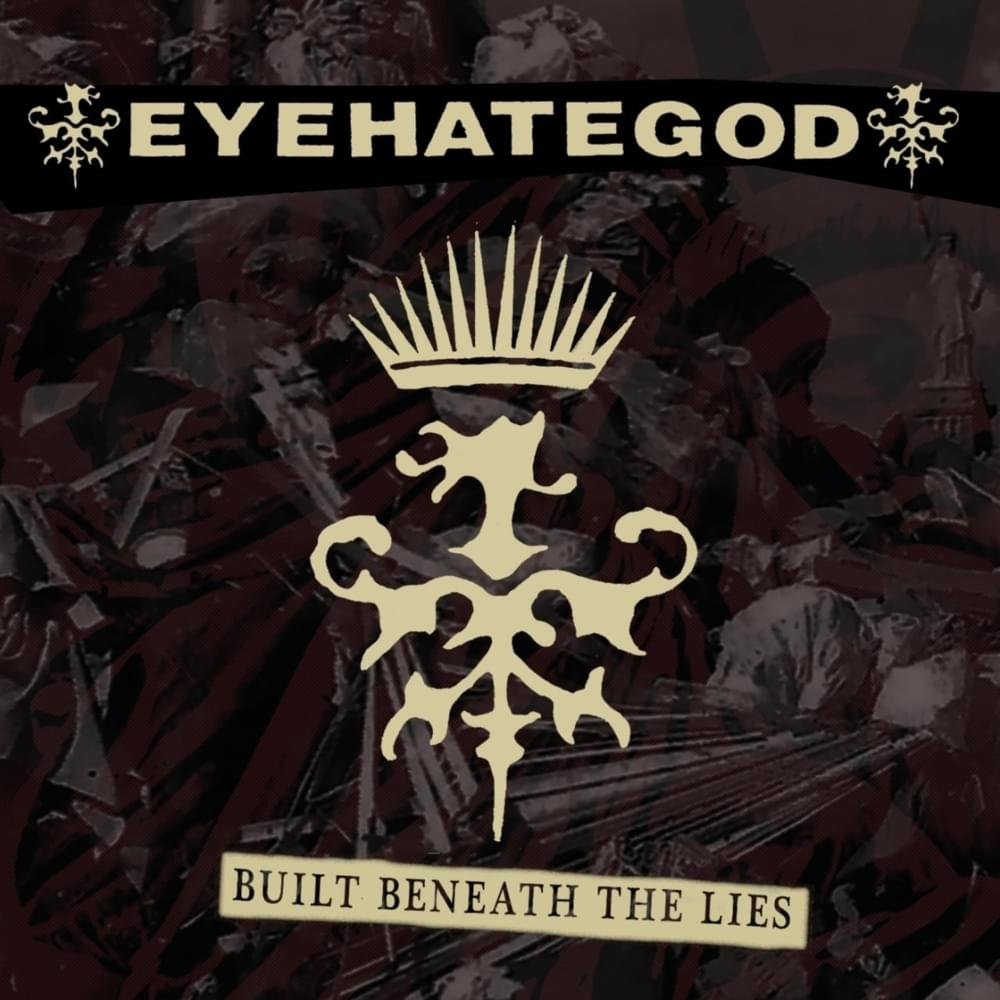 Album cover art for "Built Beneath the Lies" by Eyehategod