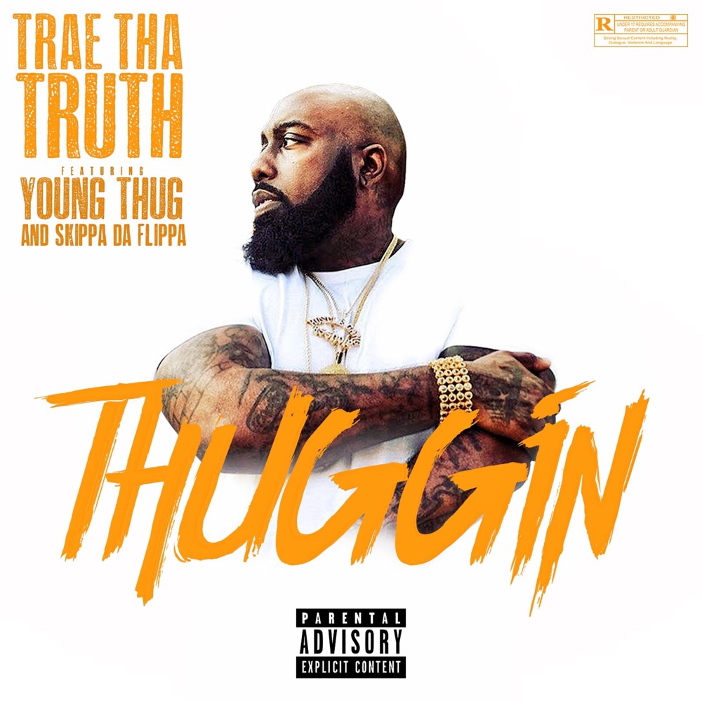 Album cover art for "Thuggin" by Trae tha Truth & Young Thug & Skippa Da Flippa