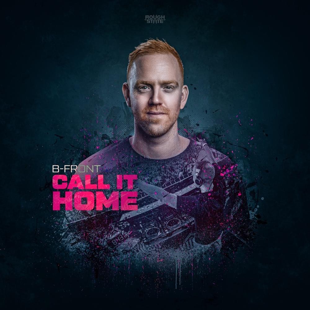 Call It Home by B-Front