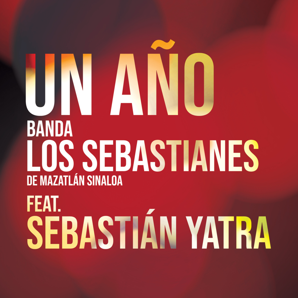 Un Año by Banda Los Sebastianes De Saúl Plata