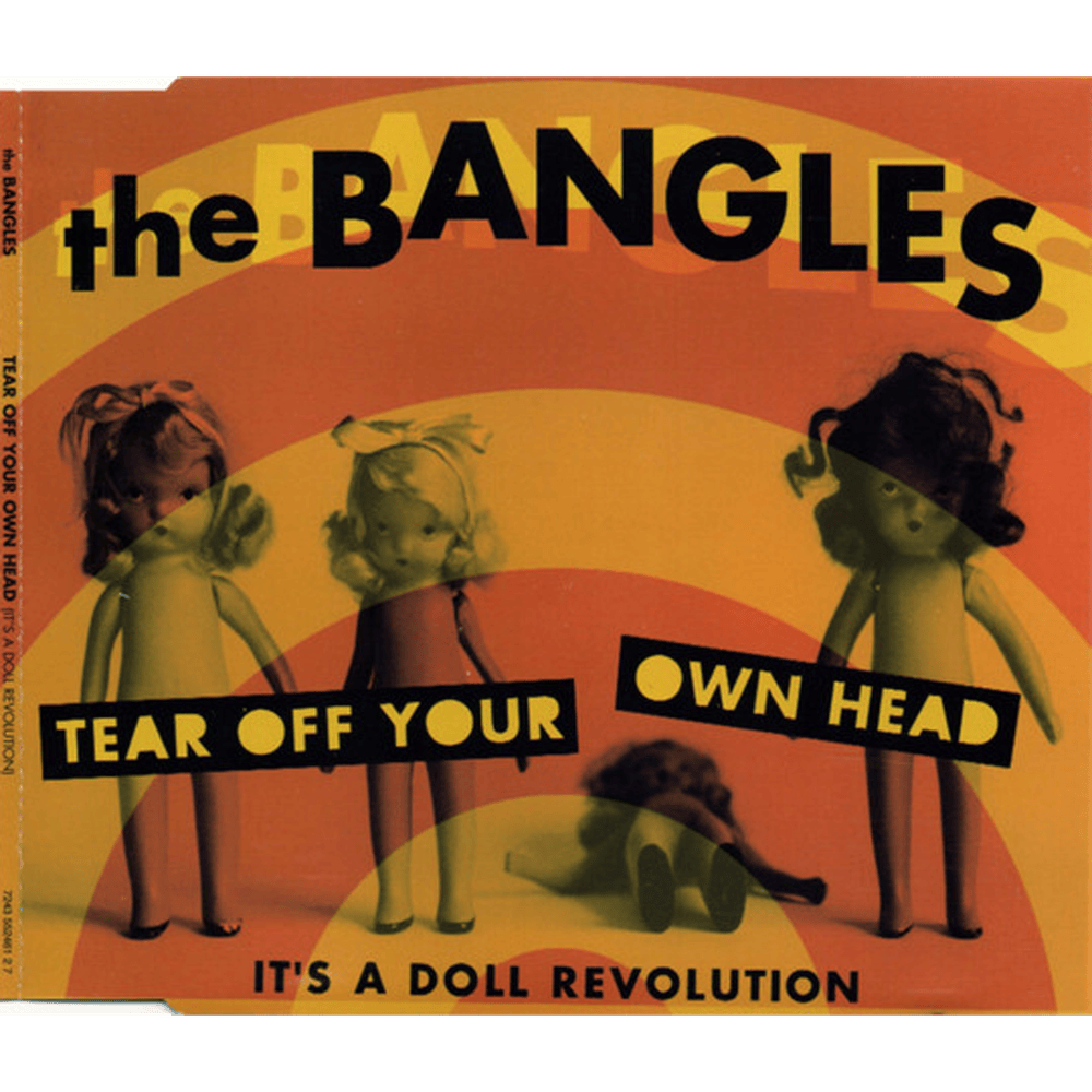 Album cover art for "Tear Off Your Own Head (It’s a Doll Revolution)" by The Bangles