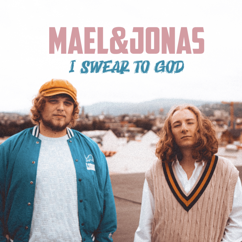 Album cover art for "I swear to god" by Maël & Jonas