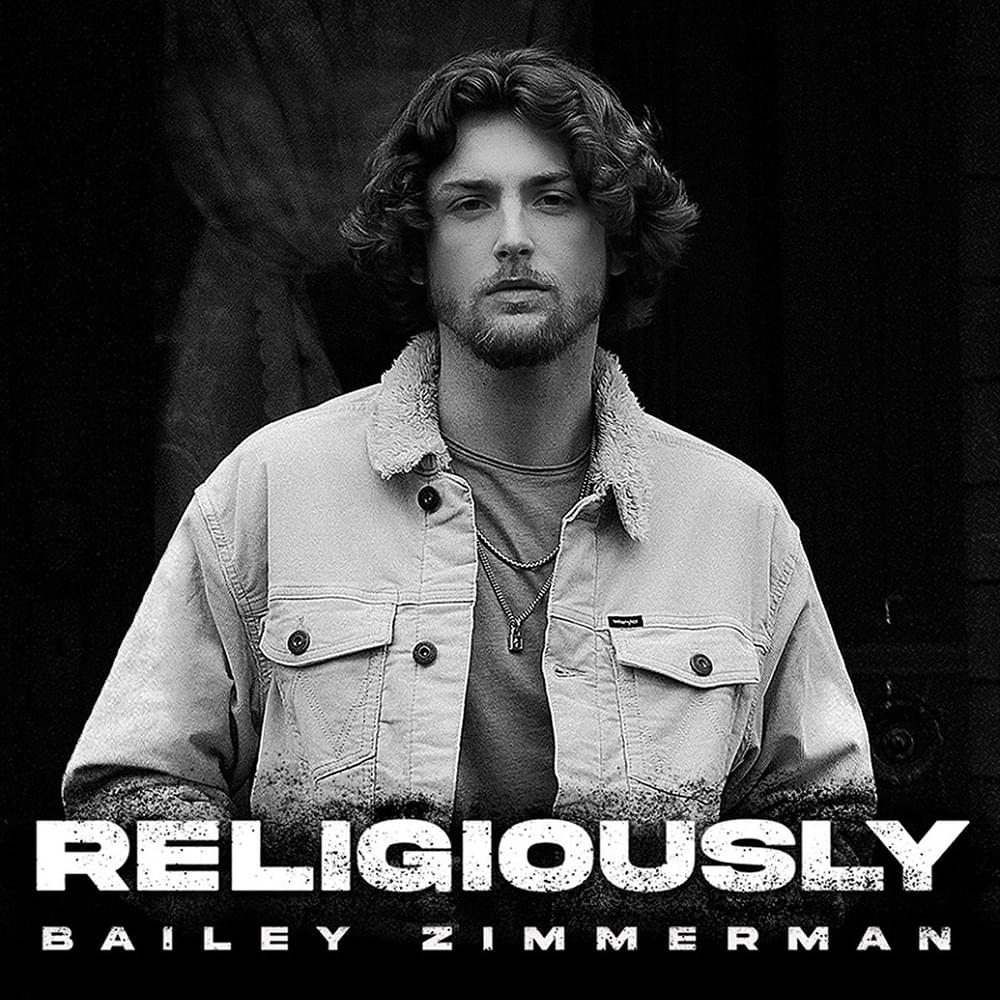 Religiously by Bailey Zimmerman
