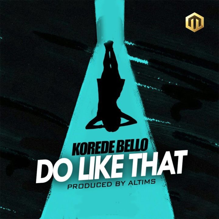 Do Like That by Korede Bello