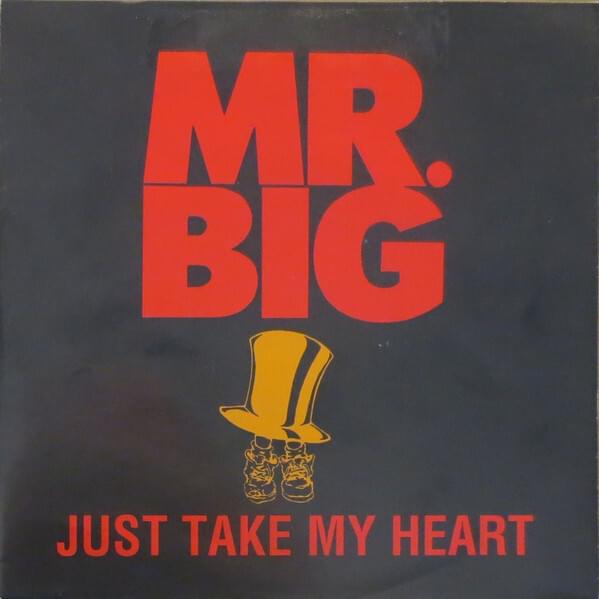 Just Take My Heart by Mr. Big