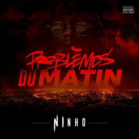 Album cover art for "Problèmes du matin" by Ninho